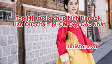 Top [4] studio chụp hình Hanbok Hàn Quốc tại TpHCM Đẹp Độc Nhất