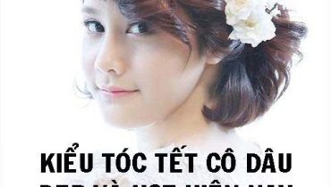 Top 8 kiểu tết tóc cô dâu đẹp & Hot nhất