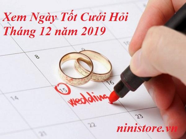 Xem ngày tốt cưới hỏi tháng 12 năm 2019