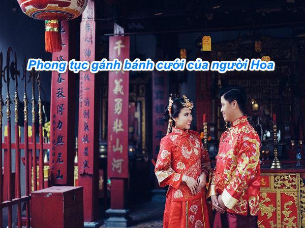 Phong tục gánh bánh cưới của người Hoa