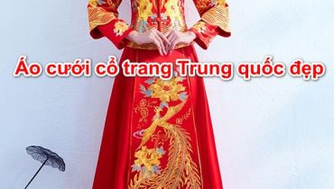 Top 6 mẫu áo cưới cổ trang Trung quốc Đẹp Mê Ly nên thử 1 lần