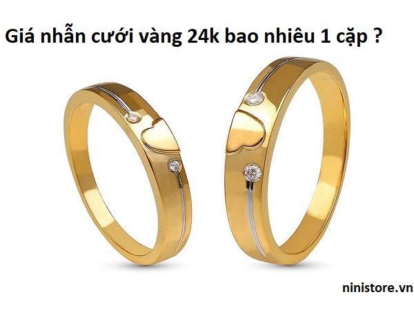 Giá nhẫn cưới vàng 24k bao nhiêu 1 cặp ?