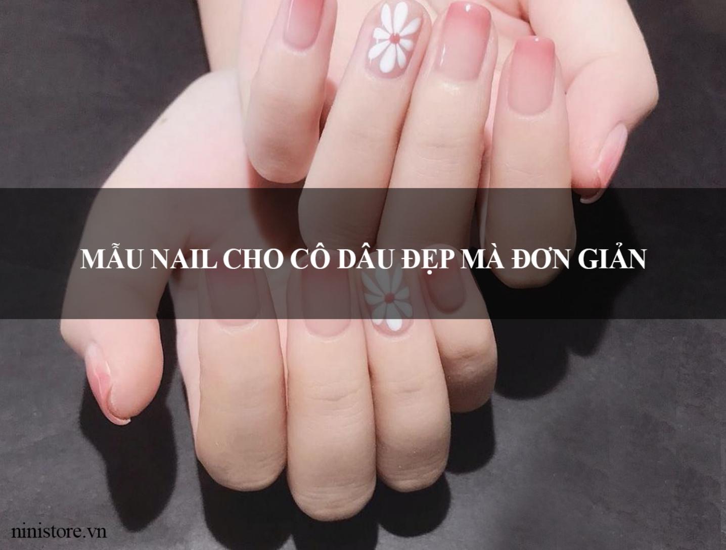 Tổng hợp 30 mẫu trang trí nail cô dâu đẹp không nên bỏ qua